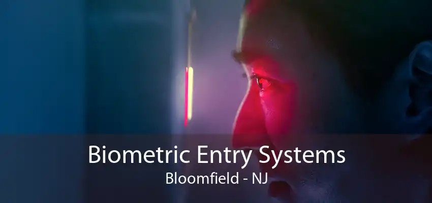 Biometric Entry Systems Bloomfield - NJ