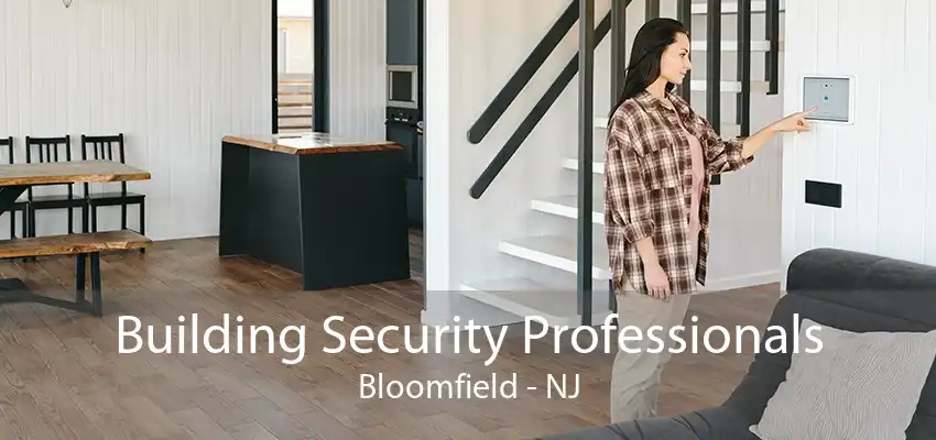 Building Security Professionals Bloomfield - NJ