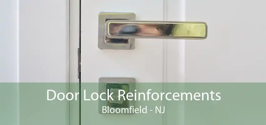 Door Lock Reinforcements Bloomfield - NJ