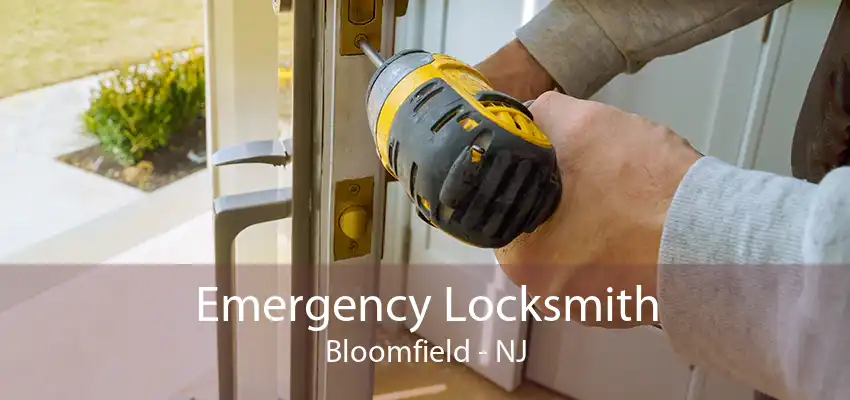 Emergency Locksmith Bloomfield - NJ