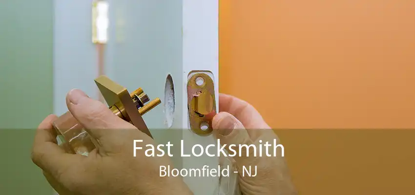 Fast Locksmith Bloomfield - NJ