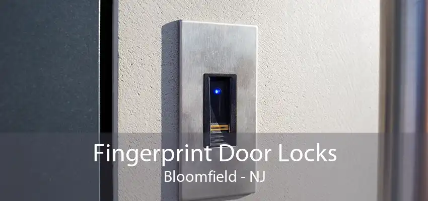 Fingerprint Door Locks Bloomfield - NJ