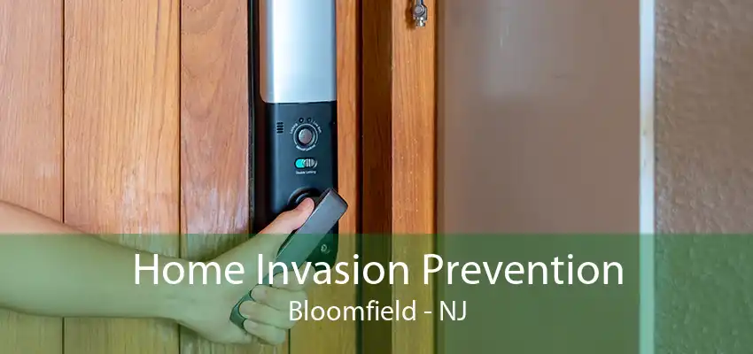 Home Invasion Prevention Bloomfield - NJ