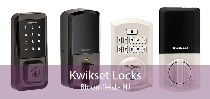 Kwikset Locks Bloomfield - NJ