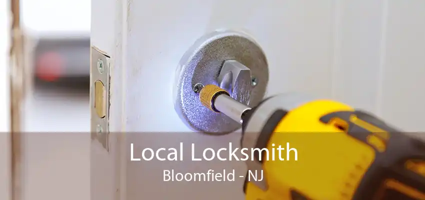 Local Locksmith Bloomfield - NJ