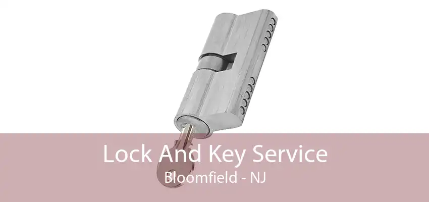 Lock And Key Service Bloomfield - NJ