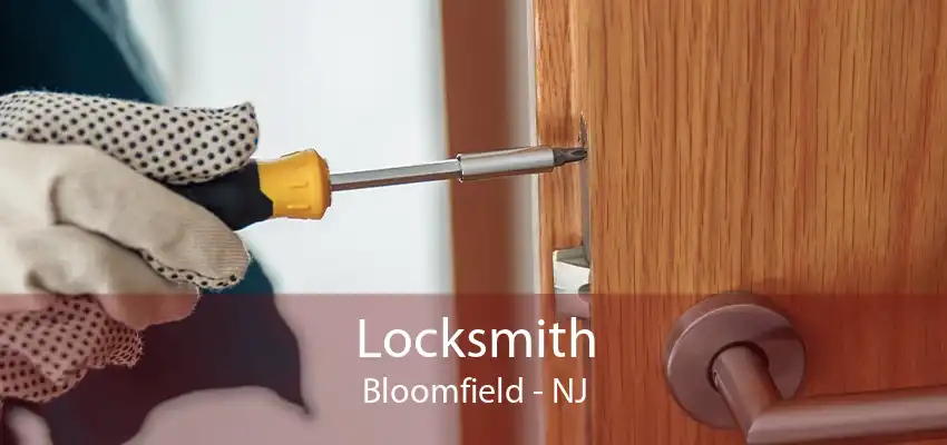 Locksmith Bloomfield - NJ