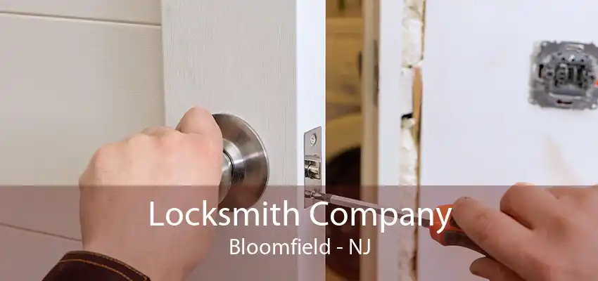 Locksmith Company Bloomfield - NJ