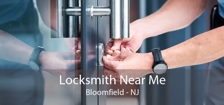 Locksmith Near Me Bloomfield - NJ