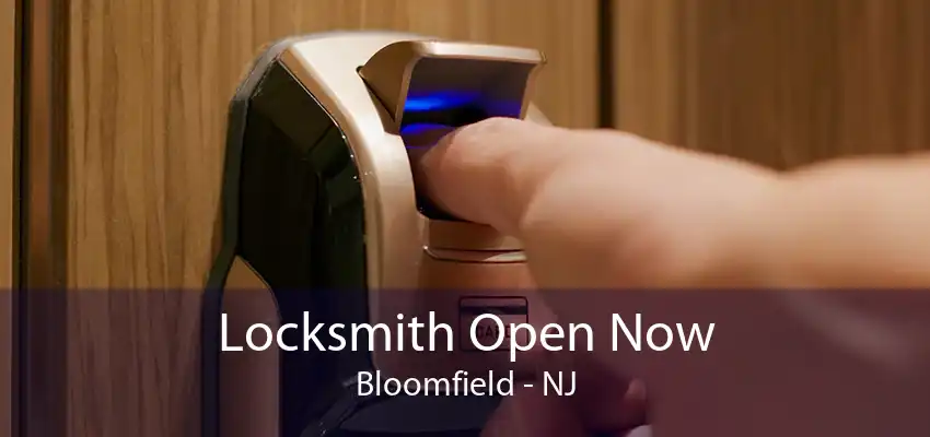 Locksmith Open Now Bloomfield - NJ