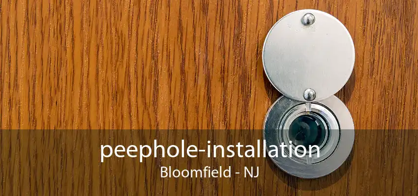 peephole-installation Bloomfield - NJ