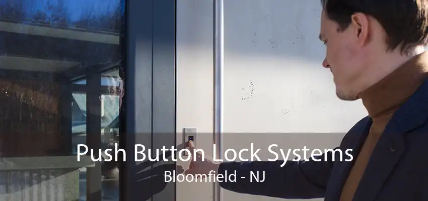 Push Button Lock Systems Bloomfield - NJ