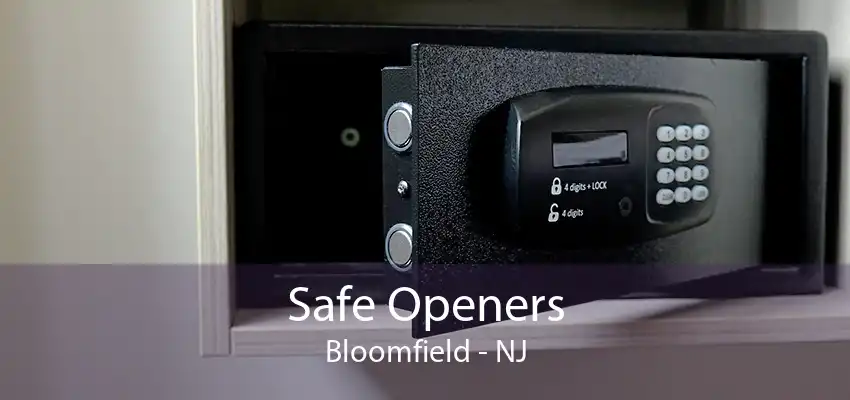 Safe Openers Bloomfield - NJ