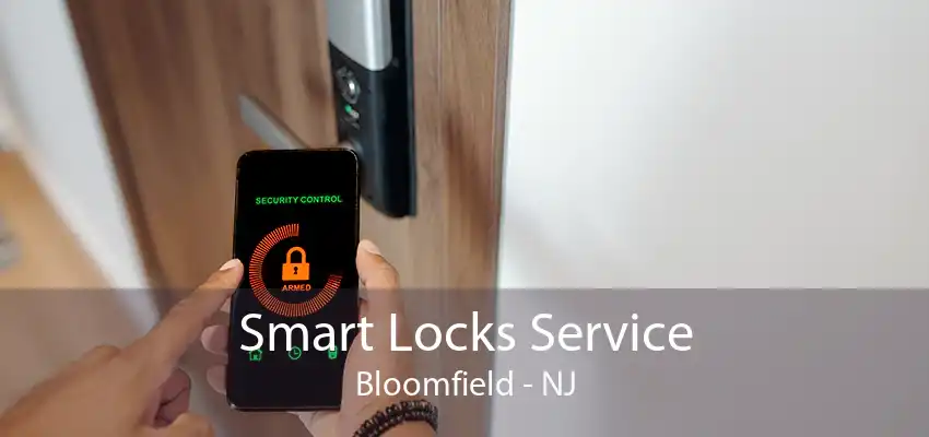 Smart Locks Service Bloomfield - NJ